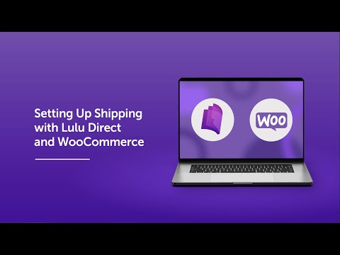 Setting Up Shipping with Lulu Direct and WooCommerce