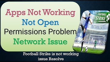 Football Strike Apps not open /Not working /Slow processing