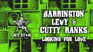 Barrington Levy &amp; Cutty Ranks - Looking My Love (Official Audio) | Jet Star Music