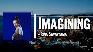 Rina Sawayama - Imagining Lyrics