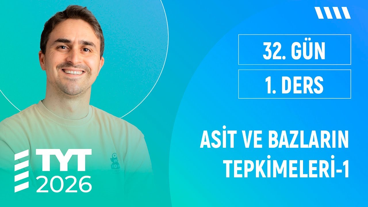 NÖTRLEŞME I ASİT VE BAZ TEPKİMESİ - 1 I ANİMASYONLU I TYT KİMYA FULL I  2026 I 32. GÜN 1. DERS