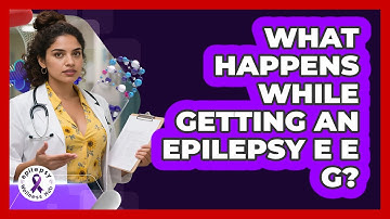 What Happens While Getting An Epilepsy EEG?