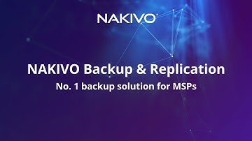 NAKIVO Backup & Replication for MSPs