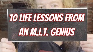 10 Powerful Life Lessons from an M.I.T. Genius