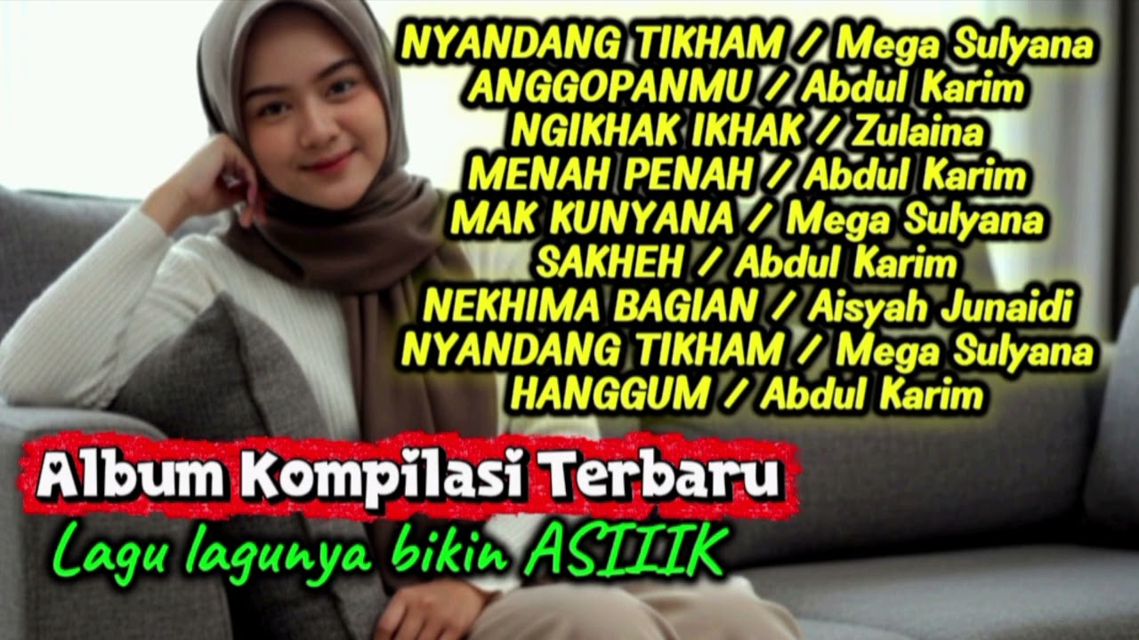 Album Kompilasi Terbaru. Lagu lagunya bikin asiiik