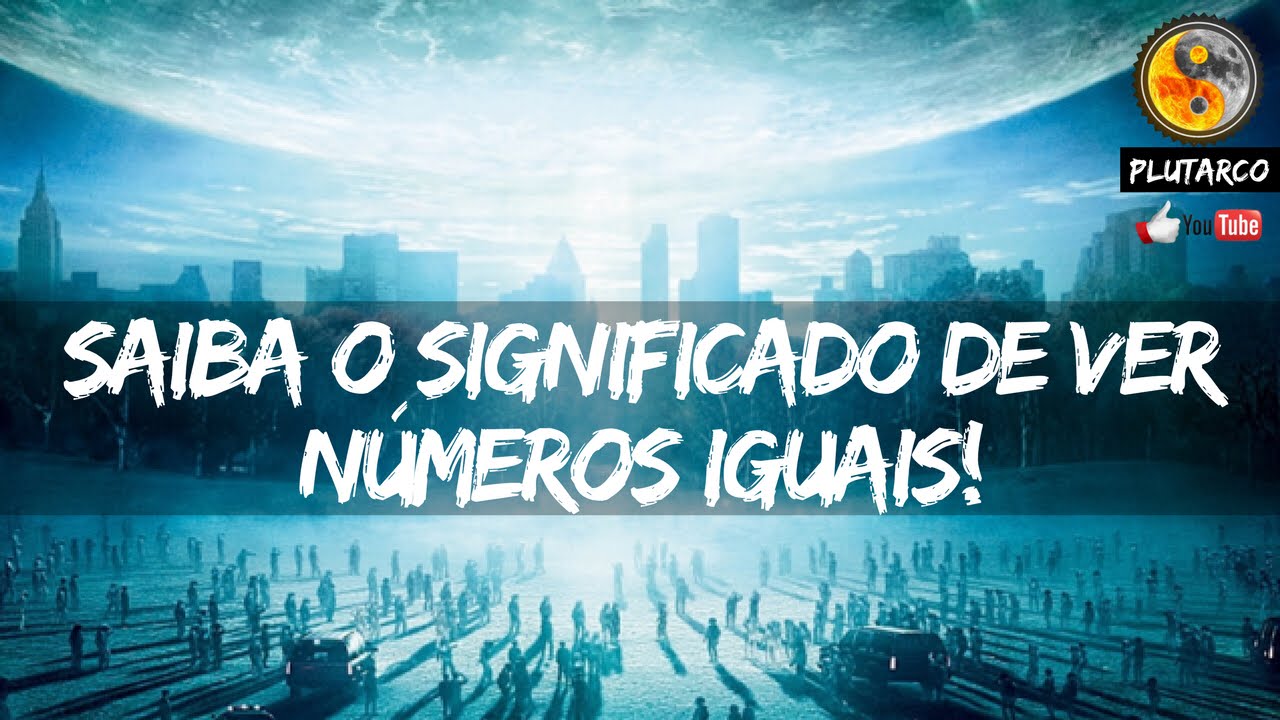 Significado Dos Numeros Iguais Do Relogio