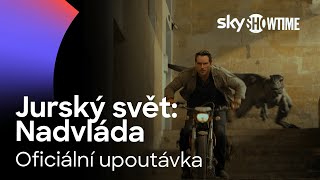 Jurský svět: Nadvláda  | Oficiální upoutávka | SkyShowtime Česko
