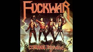 Cerebros Exprimidos - Fuckwar [EP]