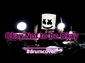 Ok Not To Be Ok - Drum Cover - Marshmello - Demi Lovato (Inspiration Video)