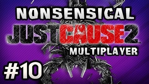 Nonsensical Just Cause 2 Multiplayer w/Nova & Dan Ep.10 - LOST ISLAND FINALLY
