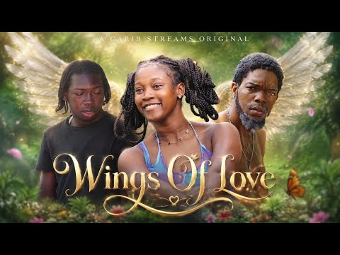 WINGS OF LOVE // NEW FULL JAMAICAN MOVIE
