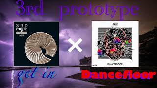 【NCS】3rd prototype  - Get in × Dancefloor 【Mashup】