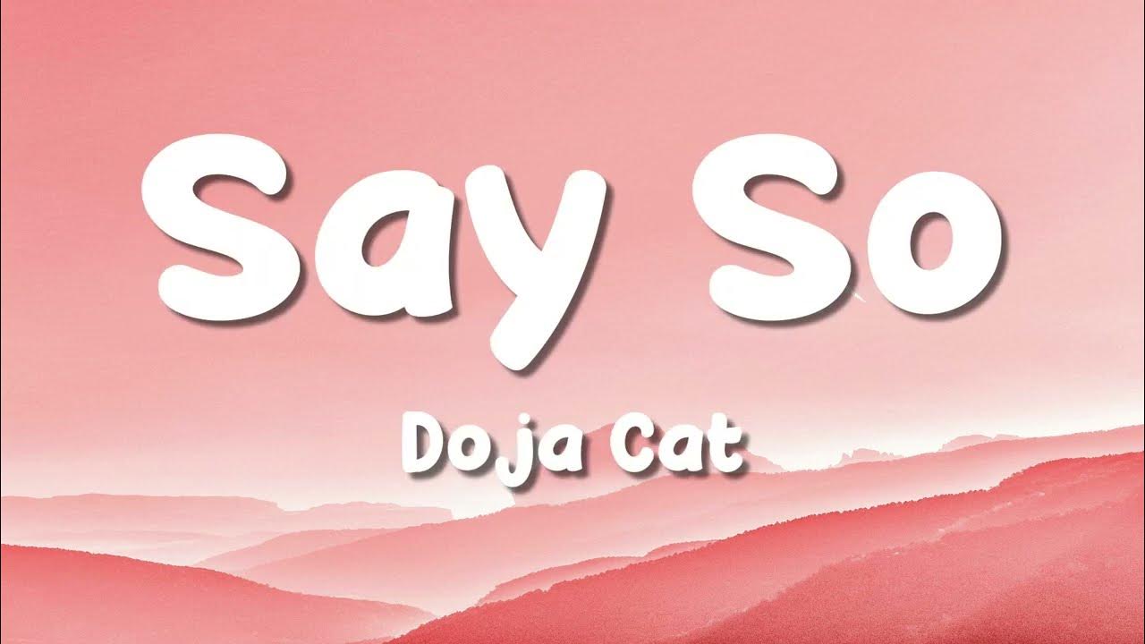 Doja Cat - Say So (Lyrics) "Why dont you say so?" Doja Cat - Say So (Lyrics) "Why dont you say so?"