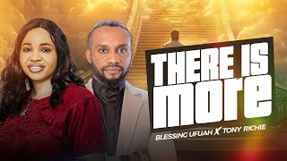 There's More to You || Blessing Ufuah FT Tony Richie (FULL VIDEO)
