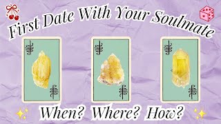 🍷Your First Date With Your Soulmate (Pick A Card) 🧿 Tarot Reading