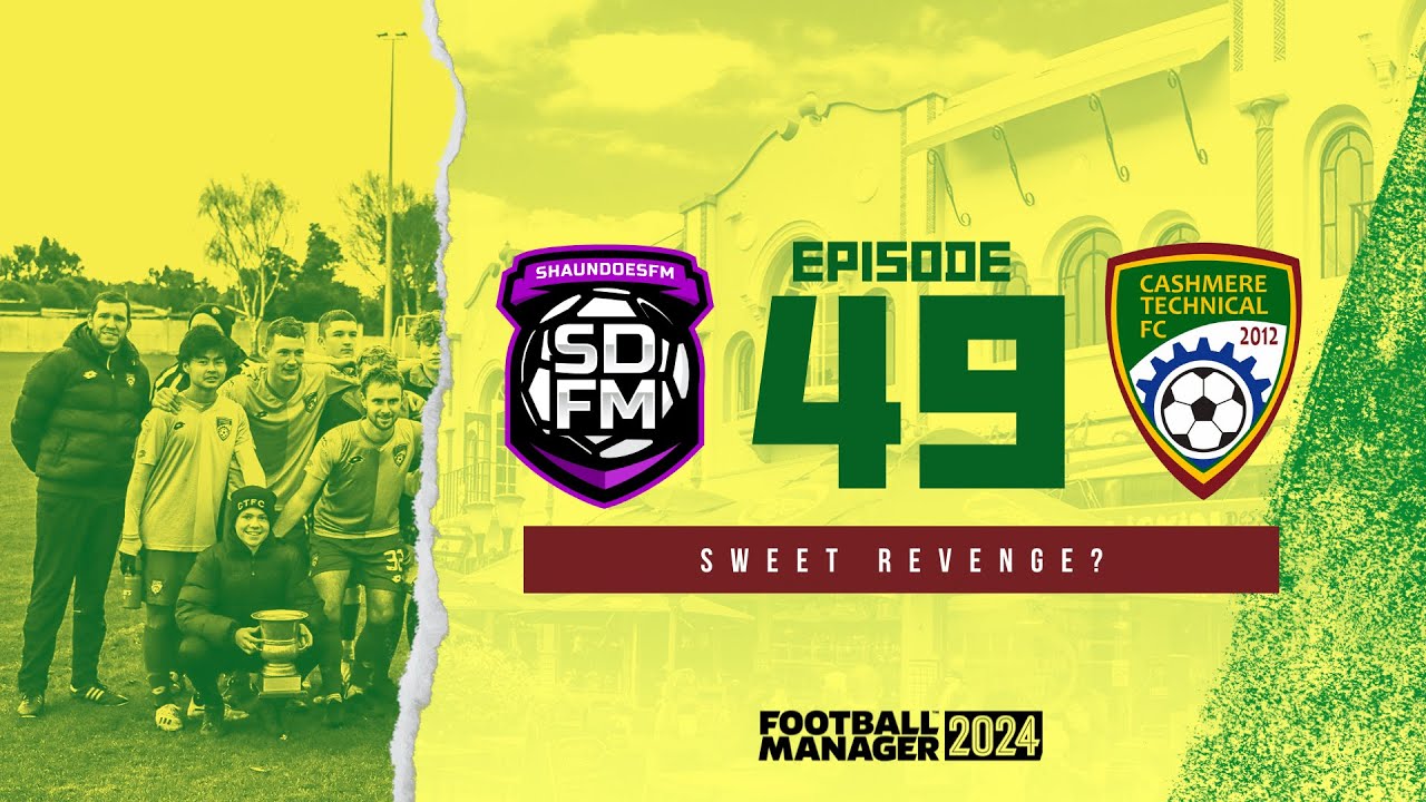 SWEET REVENGE? - NZ BUILD A NATION FM24 | Episode 49 | Football Manager ...
