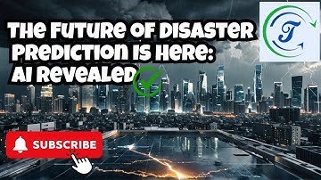 The Future of Disaster Prediction Is Here: AI Revealed