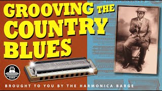 Grooving the Country Blues ( Harmonica Key of A Required)