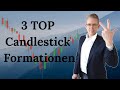 Die 3 TOP Candlestick-Formationen