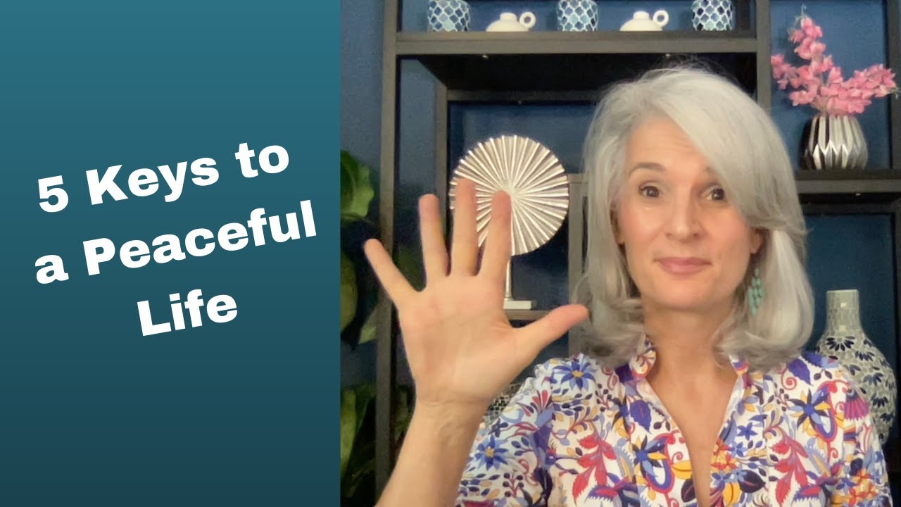 Five Keys to a Peaceful Life