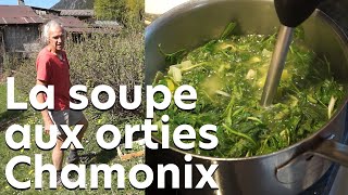 La soupe aux orties de montagne recette Denis Carrier cuisine tradition Chamonix Mont-Blanc