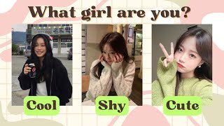 What Girl Are You? Cool, Shy, or Cute? ‍♀ | Fun Personality Quiz!