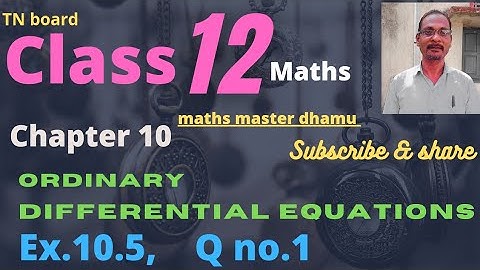 Class 12 | Maths | Ex.10.5 | Q.no. 1| Chpt-10|Ordinary differential equations|@mathsmasterdhamu9158