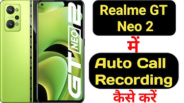 How to record calls automatically on Realme GT Neo 2 | Realme GT Neo 2 me call record kaise kare |