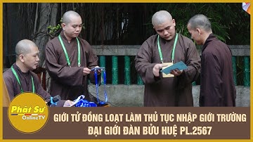 TP.HCM: Giới tử đồng loạt làm thủ tục nhập Giới trường Đại giới đàn Bửu Huệ Pl.2567