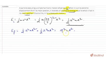 A particle executing a simple harmonic motion of period `2s`. When it is at its extreme