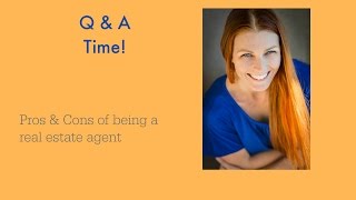 Pros and Cons of being a real estate agent