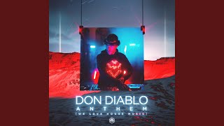 Anthem (We Love House Music) - Don Diablo