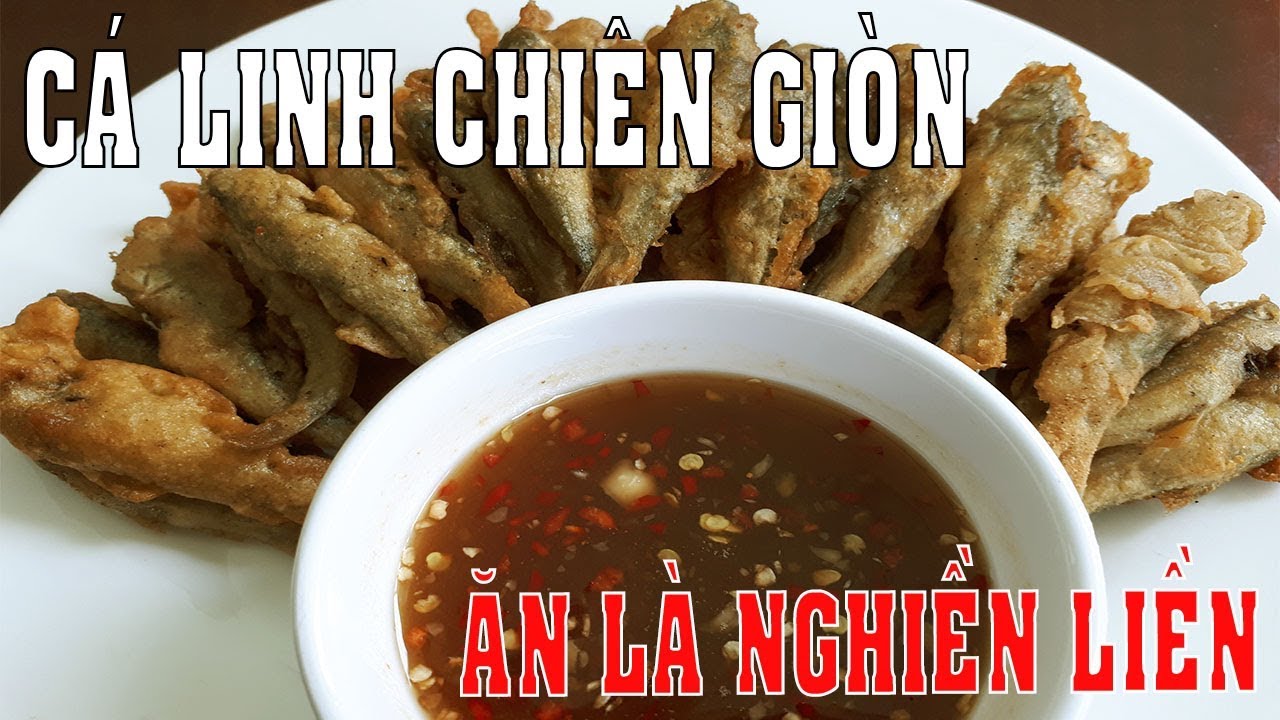 Cá Linh Chiên Giòn đặt sản miền sông nước ăn là nghiền... - youtube