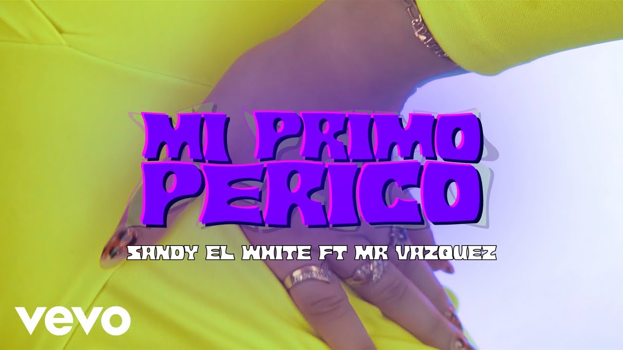 Sandy el White - Mi Primo Perico (Official Video) ft. Mr Vazquez
