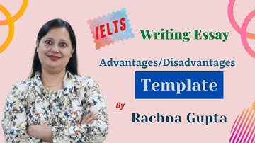 Format/Template | Writing Essay | Advantages/Disadvantages | Rachna Gupta | The Australian Academy