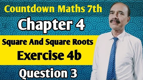 Ch#4 Square And Square Roots | Exercise 4(b) Question 3 | 7th Countdown Maths