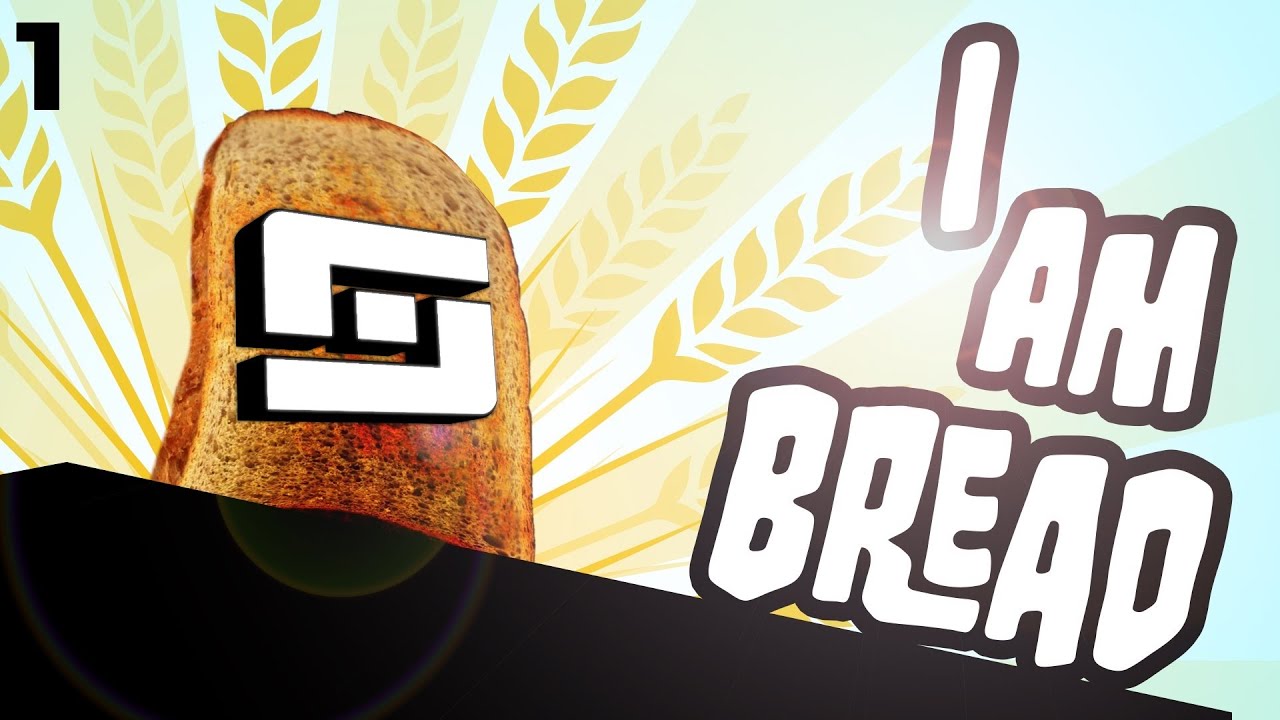 I Am Bread - I AM NOT TOAST! E1