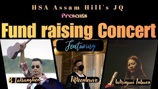 Hlimlaini [ B.Lalsanglien Inbuon ] HSA ASSAM HILLS JQ PRESENTS FUND RAISING CONCERT ]