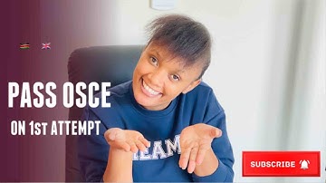 How To Pass The OSCE Exam On Your First Attempt
