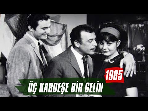 Üç Kardeşe Bir Gelin | 1965 | Sadri Alışık Yeşilçam Filmi