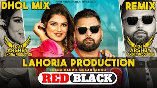 RED BLACK __Dhol_Remix__Gulab_Sidhu__Lahoria_Production_Original_New_Punjabi_Song_2023_Dj_Bass_Dj