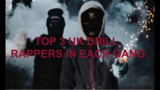 TOP 3 UK DRILL RAPPERS IN EACH GANG