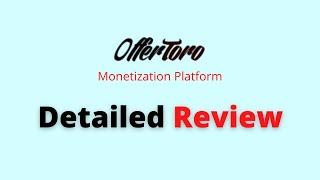 Offertoro Review | A detailed review of Monetization Platform Offertoro