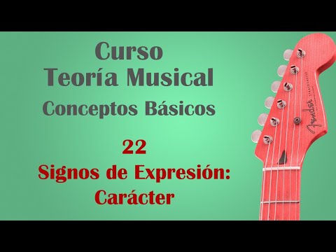 Curso de Teoría Musical - Conceptos básicos: - 22 - Signos de expresión: carácter