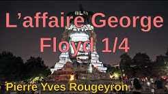 Pierre-Yves Rougeyron : L'affaire George Floyd tombe à pic