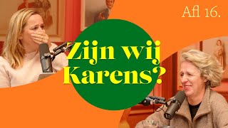 Zijn wij Karens?