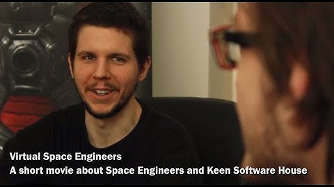 Short movie about Space Engineers and Keen Software House
