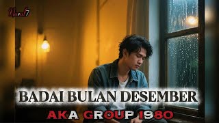 BADAI BULAN DESEMBER – A.K.A GROUP | COVER BY Naral7 
