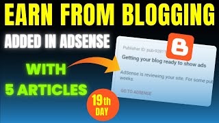 Adding My blogger website in Google AdSense with 5 Articles only #19 30 days blogging challenge