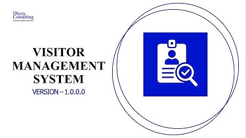 Boost Workplace Security with Dhyey’s Visitor Management System